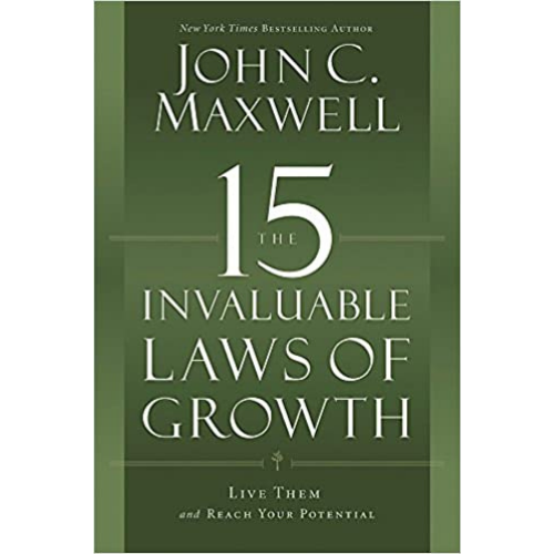 The 15 Invaluable Laws of Growth