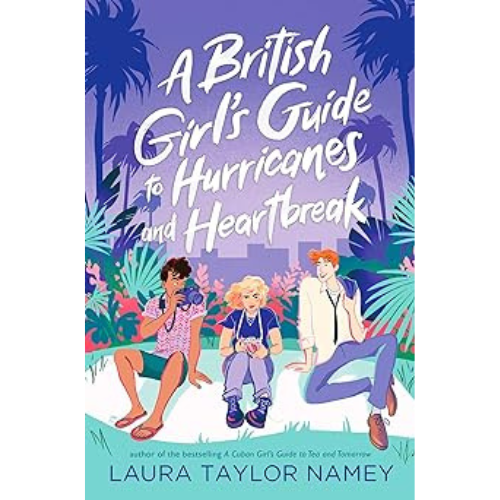 A British Girl's Guide to Hurricanes and Heartbreak (Cuban Girl’s Guide)