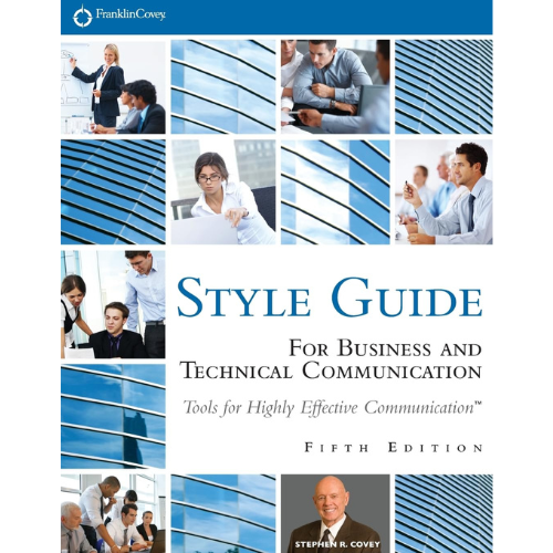 FranklinCovey Style Guide: For Business and Technical Communication